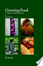 Growing Food: A Guide to Food Production