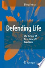 Defending Life: The Nature of Host-Parasite Relations