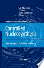 Controlled Nucleosynthesis: Breakthroughs in Experiment and Theory