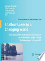 Shallow Lakes in a Changing World: Proceedings of the 5th International Symposium on Shallow Lakes, held at Dalfsen, The Netherlands, 5-9 June 2005 /