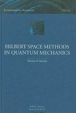 Hilbert space methods in quantum mechanics