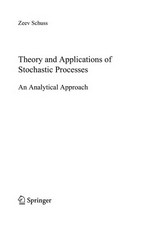 Theory and Applications of Stochastic Processes: An Analytical Approach 