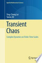 Transient Chaos: Complex Dynamics on Finite Time Scales 