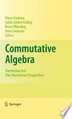 Commutative Algebra: Noetherian and Non-Noetherian Perspectives 