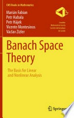 Banach Space Theory: The Basis for Linear and Nonlinear Analysis 