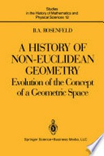 A History of Non-Euclidean Geometry: Evolution of the Concept of a Geometric Space /