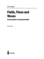 Fields, Flows and Waves: An Introduction to Continuum Models /