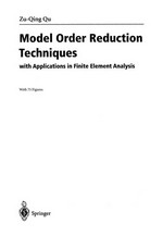 Model Order Reduction Techniques: with Applications in Finite Element Analysis /