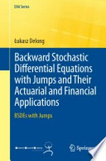 Backward Stochastic Differential Equations with Jumps and Their Actuarial and Financial Applications: BSDEs with Jumps /
