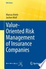 Value-Oriented Risk Management of Insurance Companies