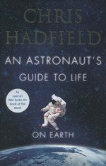 An astronaut's guide to life on Earth