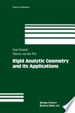 Rigid Analytic Geometry and Its Applications