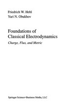 Foundations of Classical Electrodynamics: Charge, Flux, and Metric /