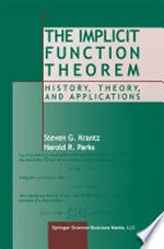 The Implicit Function Theorem: History, Theory, and Applications 