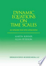 Dynamic Equations on Time Scales: An Introduction with Applications /