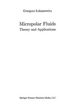 Micropolar Fluids: Theory and Applications /