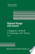 Optimal Design and Control: Proceedings of the Workshop on Optimal Design and Control Blacksburg, Virginia April 8–9, 1994 