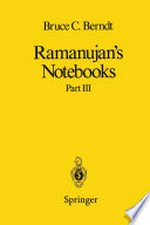 Ramanujan’s Notebooks: Part III /
