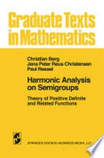 Harmonic Analysis on Semigroups: Theory of Positive Definite and Related Functions 