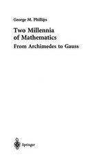 Two Millennia of Mathematics: From Archimedes to Gauss /