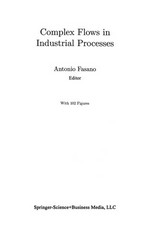 Complex Flows in Industrial Processes