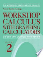 Workshop Calculus with Graphing Calculators: Guided Exploration with Review /