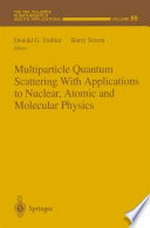 Multiparticle Quantum Scattering With Applications to Nuclear, Atomic and Molecular Physics