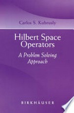 Hilbert Space Operators: A Problem Solving Approach 