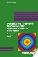 Perplexing Problems in Probability: Festschrift in Honor of Harry Kesten 