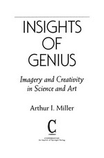 Insights of Genius: Imagery and Creativity in Science and Art 