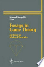 Essays in Game Theory: In Honor of Michael Maschler /