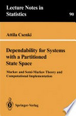 Dependability for Systems with a Partitioned State Space: Markov and Semi-Markov Theory and Computational Implementation /