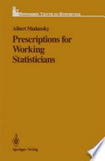Prescriptions for Working Statisticians