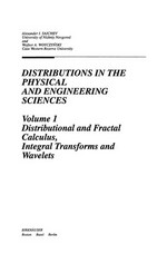 Distributions in the Physical and Engineering Sciences: Distributional and Fractal Calculus, Integral Transforms and Wavelets /