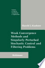 Weak Convergence Methods and Singularly Perturbed Stochastic Control and Filtering Problems