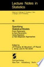 Specifying Statistical Models: From Parametric to Non-Parametric, Using Bayesian or Non-Bayesian Approaches /
