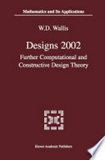 Designs 2002: Further Computational and Constructive Design Theory /