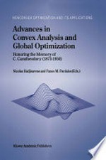 Advances in Convex Analysis and Global Optimization: Honoring the Memory of C. Caratheodory (1873–1950) /