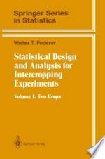 Statistical Design and Analysis for Intercropping Experiments: Volume 1: Two Crops /