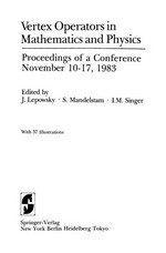 Vertex Operators in Mathematics and Physics: Proceedings of a Conference November 10–17, 1983 
