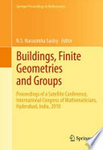 Buildings, Finite Geometries and Groups: Proceedings of a Satellite Conference, International Congress of Mathematicians, Hyderabad, India, 2010 