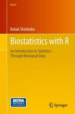 Biostatistics with R: An Introduction to Statistics Through Biological Data /