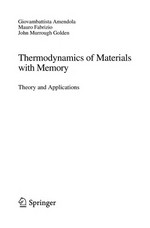 Thermodynamics of Materials with Memory: Theory and Applications 