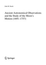 Ancient Astronomical Observations and the Study of the Moonâs Motion (1691-1757)
