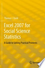Excel 2007 for Social Science Statistics: A Guide to Solving Practical Problems 