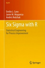 Six Sigma with R: Statistical Engineering for Process Improvement 