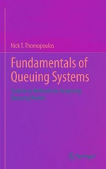 Fundamentals of Queuing Systems: Statistical Methods for Analyzing Queuing Models 