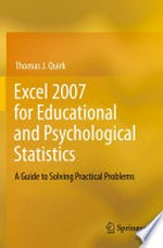 Excel 2007 for Educational and Psychological Statistics: A Guide to Solving Practical Problems /