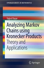 Analyzing Markov Chains using Kronecker Products: Theory and Applications /
