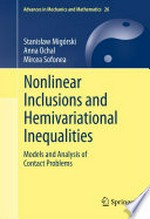 Nonlinear Inclusions and Hemivariational Inequalities: Models and Analysis of Contact Problems /